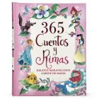 365 Cuentos Y Rimas: Relatos Maravillosos Llenos de Magia By Cottage Door Press (Editor), Parragon Books (Editor) Cover Image