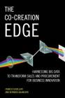The Co-Creation Edge: Harnessing Big Data to Transform Sales and Procurement for Business Innovation Cover Image