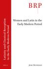 Women and Latin in the Early Modern Period By Jane Stevenson Cover Image