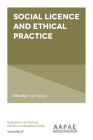 Social Licence and Ethical Practice (Research in Ethical Issues in Organizations #27) Cover Image