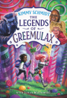 The Legends of Greemulax By Kimmy Schmidt, Sarah Mlynowski (With) Cover Image