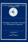 International Kierkegaard Commentary Volume 12: Concluding Unscientific Postscript to Philosophical Fragments By Robert L. Perkins (Editor) Cover Image