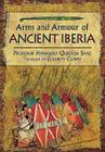 Weapons, Warriors and Battles of Ancient Iberia Cover Image