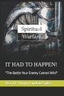 It Had to Happen!: The Battle Your Enemy Cannot Win! Cover Image