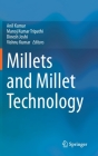 Millets and Millet Technology By Anil Kumar (Editor), Manoj Kumar Tripathi (Editor), Dinesh Joshi (Editor) Cover Image