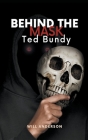 Behind the Mask: Ted Bundy Cover Image
