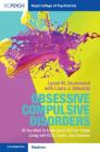 Obsessive Compulsive Disorder: All You Want to Know about Ocd for People Living with Ocd, Carers, and Clinicians By Lynne M. Drummond, Laura J. Edwards Cover Image