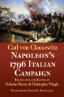 Napoleon's 1796 Italian Campaign By Carl Von Clausewitz, Nicholas Murray (Translator), Christopher Pringle (Translator) Cover Image