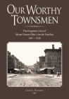 Our Worthy Townsmen: The Forgotten Lives of Mount Vernon Ohio's Jewish Families 1847 - 1920 Cover Image