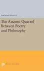 The Ancient Quarrel Between Poetry and Philosophy (Princeton Legacy Library #1172) By Thomas Gould Cover Image