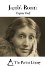 Jacob's Room By The Perfect Library (Editor), Virginia Woolf Cover Image