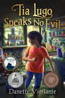 Tia Lugo Speaks No Evil By Danette Vigilante Cover Image