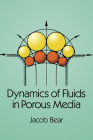 Dynamics of Fluids in Porous Media (Dover Civil and Mechanical Engineering) Cover Image