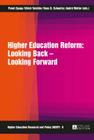 Higher Education Reform: Looking Back - Looking Forward (Higher Education Research and Policy #8) By Marek Kwiek (Editor), Pavel Zgaga (Editor), Ulrich Teichler (Editor) Cover Image