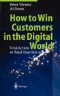 How to Win Customers in the Digital World: Total Action or Fatal Inaction Cover Image