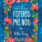 Forget Me Not Lib/E By Ellie Terry, Matt Godfrey (Read by), Heather Costa (Read by) Cover Image