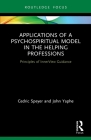 Applications of a Psychospiritual Model in the Helping Professions: Principles of InnerView Guidance (Explorations in Mental Health) By Cedric Speyer, John Yaphe Cover Image