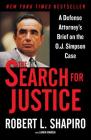 The Search for Justice: A Defense Attorney's Brief on the O.J. Simpson Case By Robert L. Shapiro, Larkin Warren Cover Image
