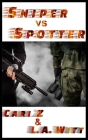 Sniper vs Spotter By L. a. Witt, Cari Z Cover Image