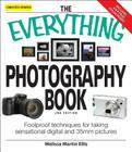 The Everything Photography Book: Foolproof Techniques for Taking Sensational Digital and 35mm Pictures (Everything (Hobbies & Games)) Cover Image