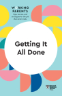 Getting It All Done (HBR Working Parents Series) Cover Image