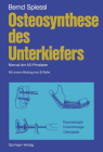 Osteosynthese Des Unterkiefers: Manual Der Ao-Prinzipien By Berton Rahn (Other), Bernd Spiessl Cover Image