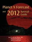 Planet X Forecast and 2012 Survival Guide Cover Image
