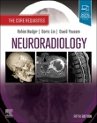 Neuroradiology: The Core Requisites By Rohini Nadgir (Editor), Doris Lin (Editor), David M. Yousem (Editor) Cover Image