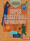 Super Basketball Infographics (Super Sports Infographics) Cover Image