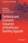 Technical and Economic Valuation of Healthcare Building Upgrade By Raul Berto, Paolo Rosato, Carlo Antonio Stival Cover Image