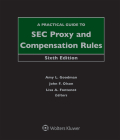 Practical Guide to SEC Proxy and Compensation Rules Cover Image