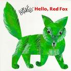 Hello Red Fox (The World of Eric Carle) By Eric Carle Cover Image