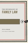 The Psychology of Family Law (Psychology and the Law #4) Cover Image