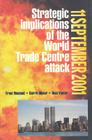 11 September 2001: Strategic Implications of the World Trade Centre Attack By E. W. Neuland, G. C. Olivier, D. J. Venter Cover Image