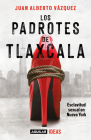 Los padrotes Tlaxcala / The Pimps of Tlaxcala By Juan Alberto Vásquez Cover Image