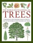 The World Encyclopedia of Trees: A Reference and Identification Guide to 1300 of the World's Most Significant Trees By Tony Russell, Catherine Cutler, Martin Walters Cover Image