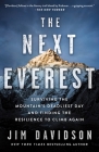 The Next Everest: Surviving the Mountain's Deadliest Day and Finding the Resilience to Climb Again By Jim Davidson Cover Image