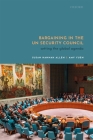 Bargaining in the Un Security Council: Setting the Global Agenda By Susan Allen, Amy Yuen Cover Image