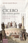 Cicero, Post Reditum Speeches: Introduction, Text, Translation, and Commentary By Gesine Manuwald Cover Image