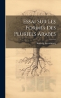 Essai sur les Formes des Pluriels Arabes By Hartwig Derenbourg Cover Image