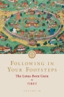 Following in Your Footsteps, Volume III: The Lotus-Born Guru in Tibet By Padmasambhava, Neten Chokling Rinpoche (Commentaries by), Phakchok Rinpoche (Commentaries by) Cover Image