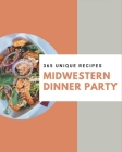365 Unique Midwestern Dinner Party Recipes: A Midwestern Dinner Party Cookbook to Fall In Love With By Lisa Berg Cover Image