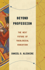 Beyond Profession: The Next Future of Theological Education By Daniel O. Aleshire Cover Image