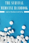 The Survival Medicine Handbook: A Guide For When Help Is Not On The Way: Medical Emergency Book Cover Image