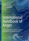 International Handbook of Anger: Constituent and Concomitant Biological, Psychological, and Social Processes By Michael Potegal (Editor), Gerhard Stemmler (Editor), Charles Spielberger (Editor) Cover Image
