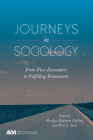 Journeys in Sociology: From First Encounters to Fulfilling Retirements By Rosalyn Benajmin Darling (Editor), Peter J. Stein (Editor) Cover Image
