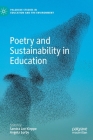 Poetry and Sustainability in Education (Palgrave Studies in Education and the Environment) By Sandra Lee Kleppe (Editor), Angela Sorby (Editor) Cover Image