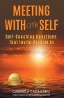 Meeting With My Self: Self-Coaching Questions That Invite Wisdom In By Gabriela Casineanu Cover Image