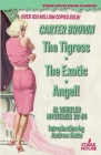 The Tigress / The Exotic / Angel! Cover Image