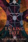 The Talking Tree By William G. Gray Cover Image